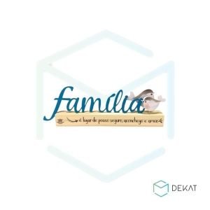 Enfeite de Mesa “Família é Lugar de Pouso Seguro, Aconchego e Amor” - 8,5 x 27cm